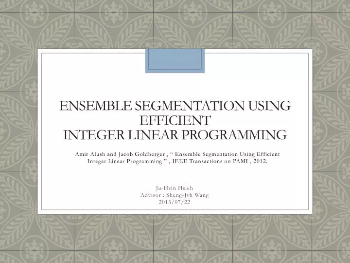 ensemble segmentation using efficient integer linear programming
