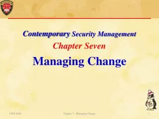 Contemporary Security Management Chapter Seven Managing Change