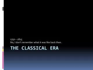 THE CLASSICAL ERA