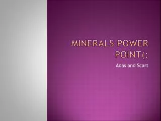 Minerals power point(: