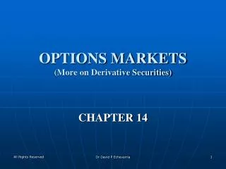 OPTIONS MARKETS (More on Derivative Securities)