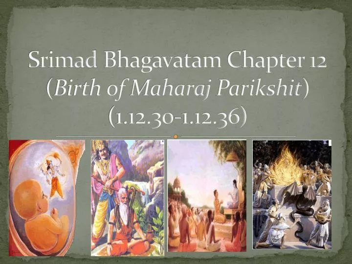 srimad bhagavatam chapter 12 birth of maharaj parikshit 1 12 30 1 12 36