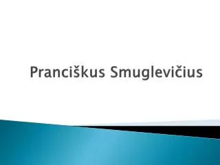 pranci kus smuglevi ius
