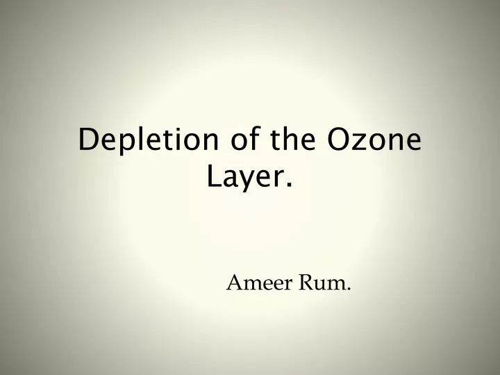 depletion of the ozone layer