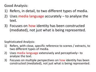 Good Analysis: Refers, in detail, to two different types of media.