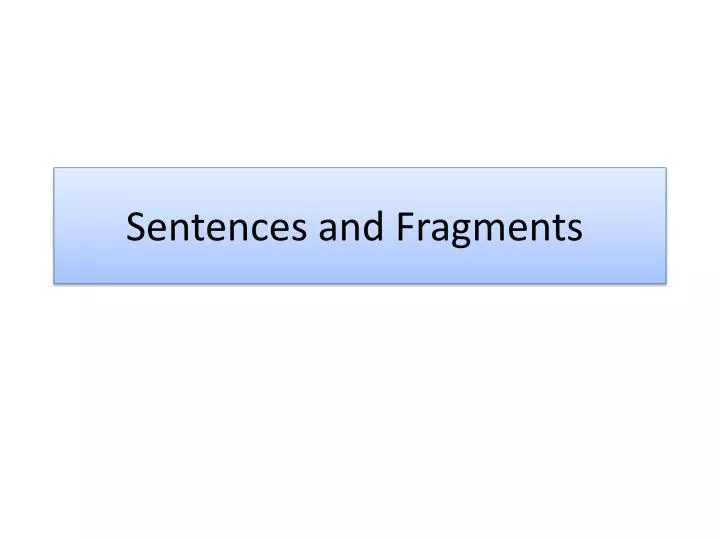 sentences and fragments