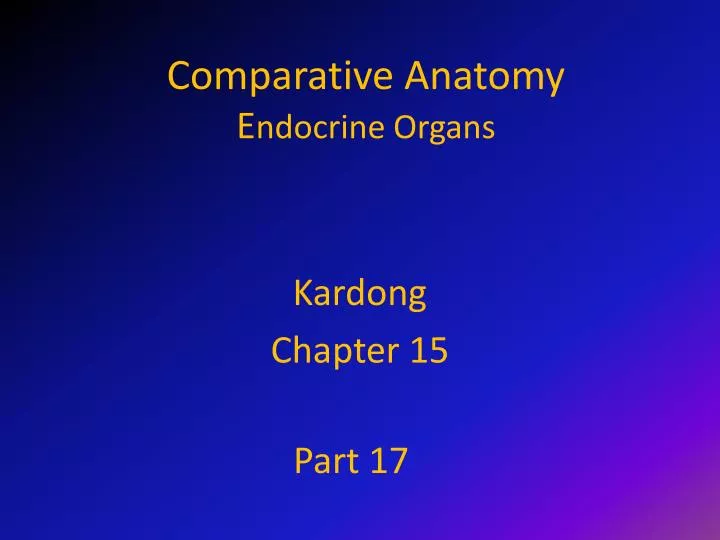 comparative anatomy e ndocrine organs