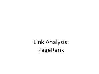 Link Analysis: PageRank