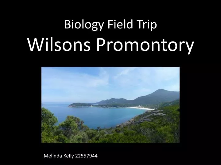biology field trip wilsons promontory