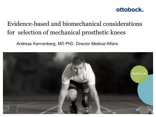 Evidence-based and biomechanical considerations for selection of mechanical prosthetic knees