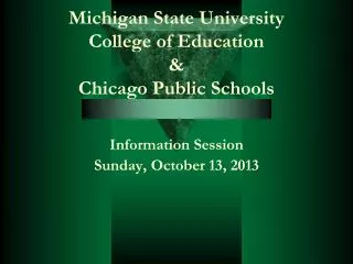 Michigan State University College of Education &amp; Chicago Public Schools