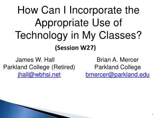 How Can I Incorporate the Appropriate Use of Technology in My Classes ?