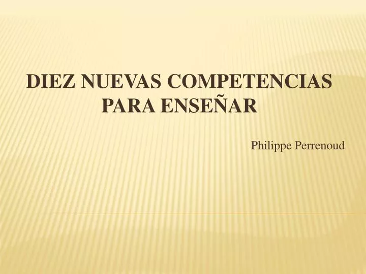 diez nuevas competencias para ense ar philippe perrenoud