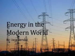 Energy in the Modern World