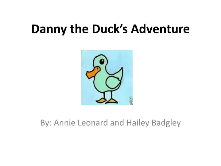 danny the duck s adventure