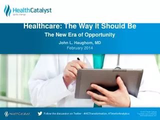 Healthcare: The Way It Should Be The New Era of Opportunity