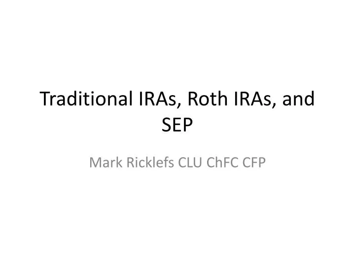 traditional iras roth iras and sep