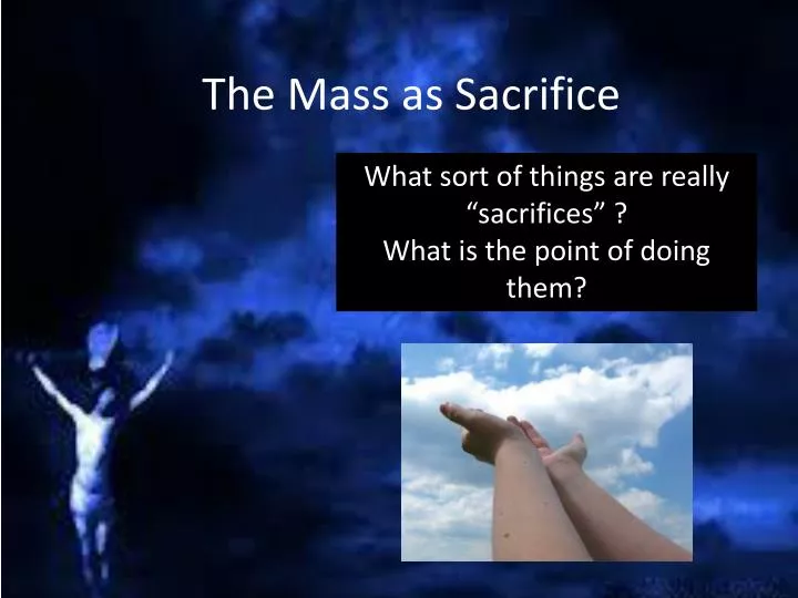the mass as sacrifice