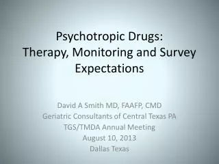Psychotropic Drugs: Therapy, Monitoring and Survey Expectations