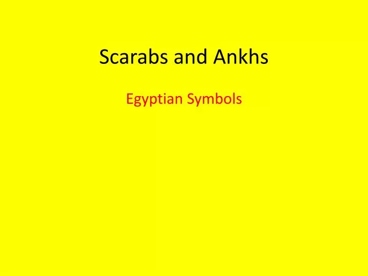 scarabs and ankhs