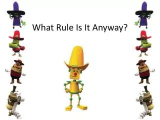What Rule Is It Anyway?