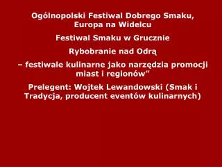 Ogólnopolski Festiwal Dobrego Smaku, Europa na Widelcu Festiwal Smaku w Grucznie