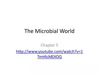 The Microbial W orld