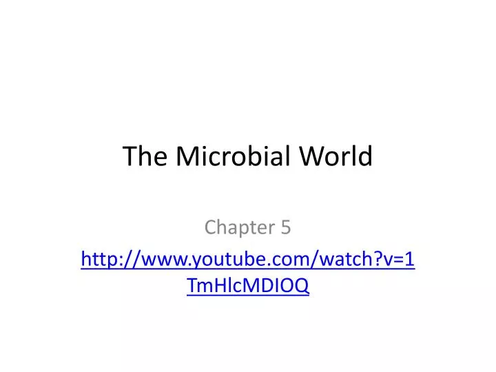the microbial w orld