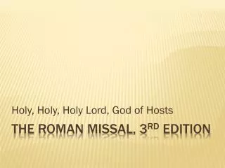 The roman Missal, 3 rd Edition