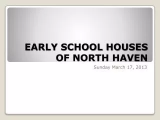 EARLY SCHOOL HOUSES OF NORTH HAVEN