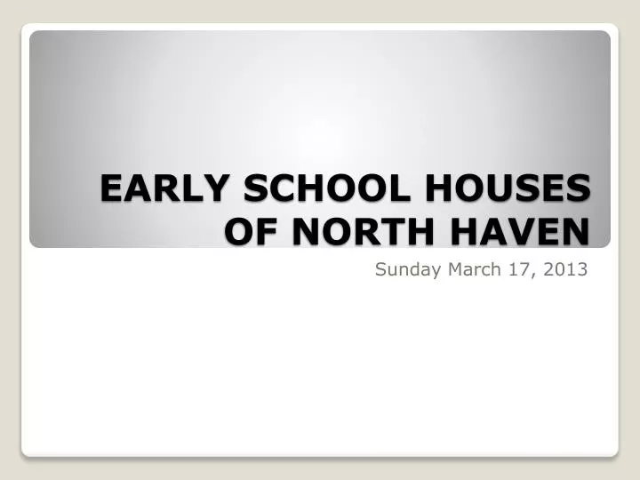 early school houses of north haven