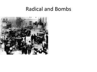 Radical and Bombs