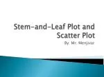 Stem-and-Leaf Plot and Scatter Plot - slide 1