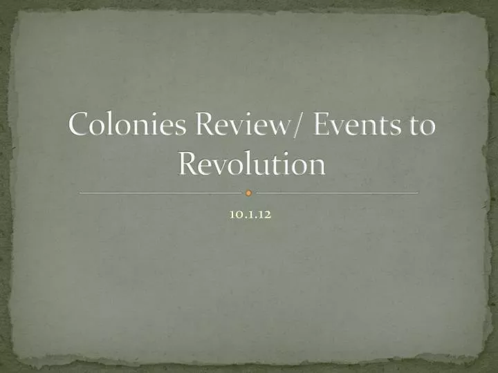 colonies review events to revolution