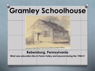Gramley Schoolhouse