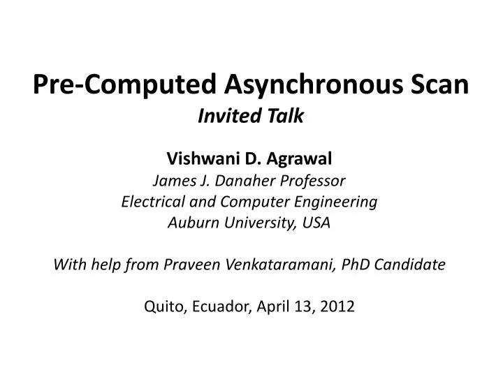pre computed asynchronous scan invited talk