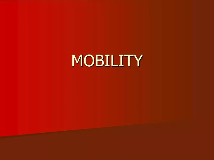 mobility