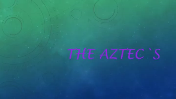 the aztec s