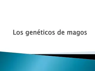 los gen ticos de magos