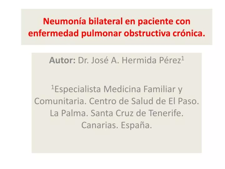 neumon a bilateral en paciente con enfermedad pulmonar obstructiva cr nica