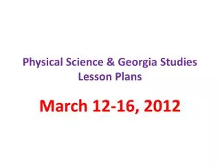 Physical Science &amp; Georgia Studies Lesson Plans