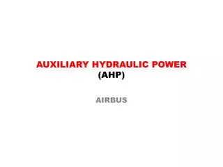 AUXILIARY HYDRAULIC POWER (AHP)