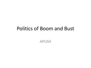 Politics of Boom and Bust