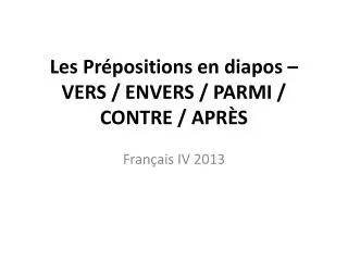 les pr positions en diapos vers envers parmi contre apr s