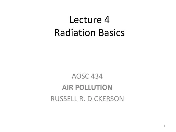 lecture 4 radiation basics