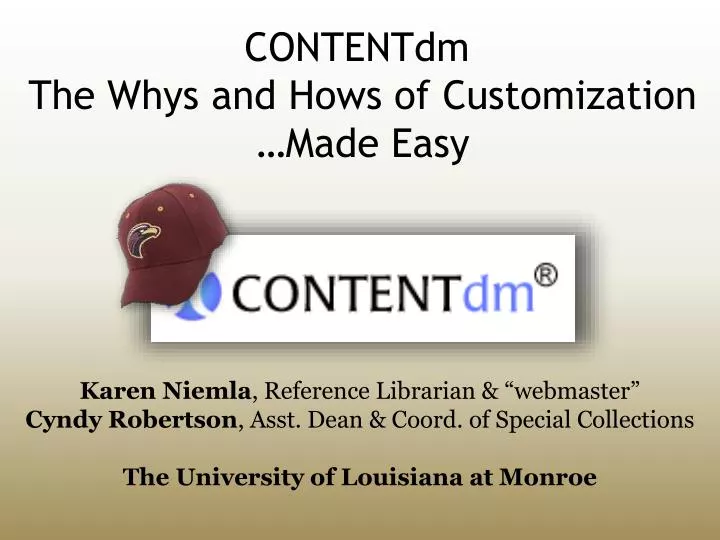 contentdm the whys and hows of customization made easy