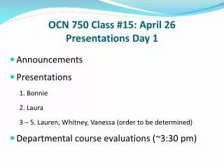 OCN 750 Class #15: April 26 Presentations Day 1