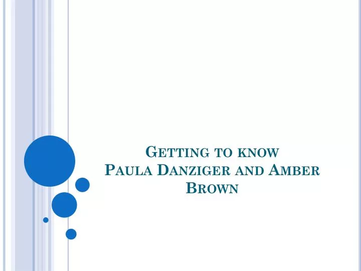 getting to know paula danziger and amber brown