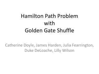 Hamilton Path Problem with Golden Gate Shuffle