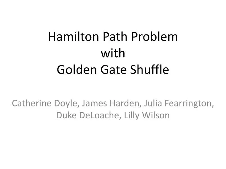 hamilton path problem with golden gate shuffle